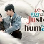 Juste Humaine – Un K-Drama émouvant sur la fragilité et la beauté de l’être humain